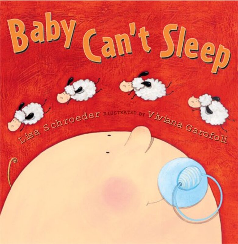 Book cover for "Baby Can't Sleep" by Lisa Schroeder