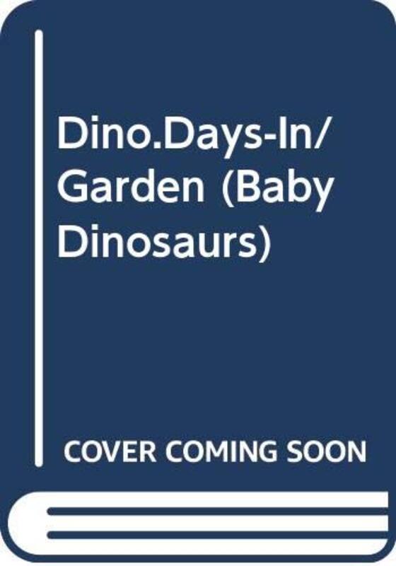 Book cover for "Baby Dinosaurs in the Garden" by Mark Haddon