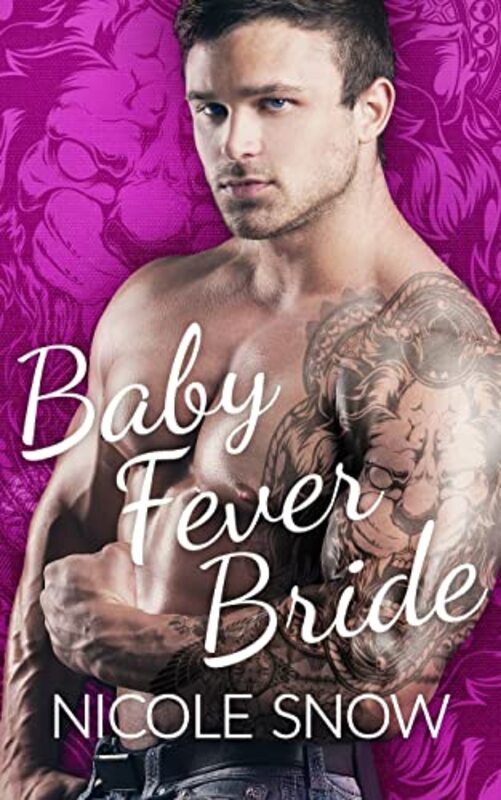 Book cover for "Baby Fever Bride" by Nicole Snow
