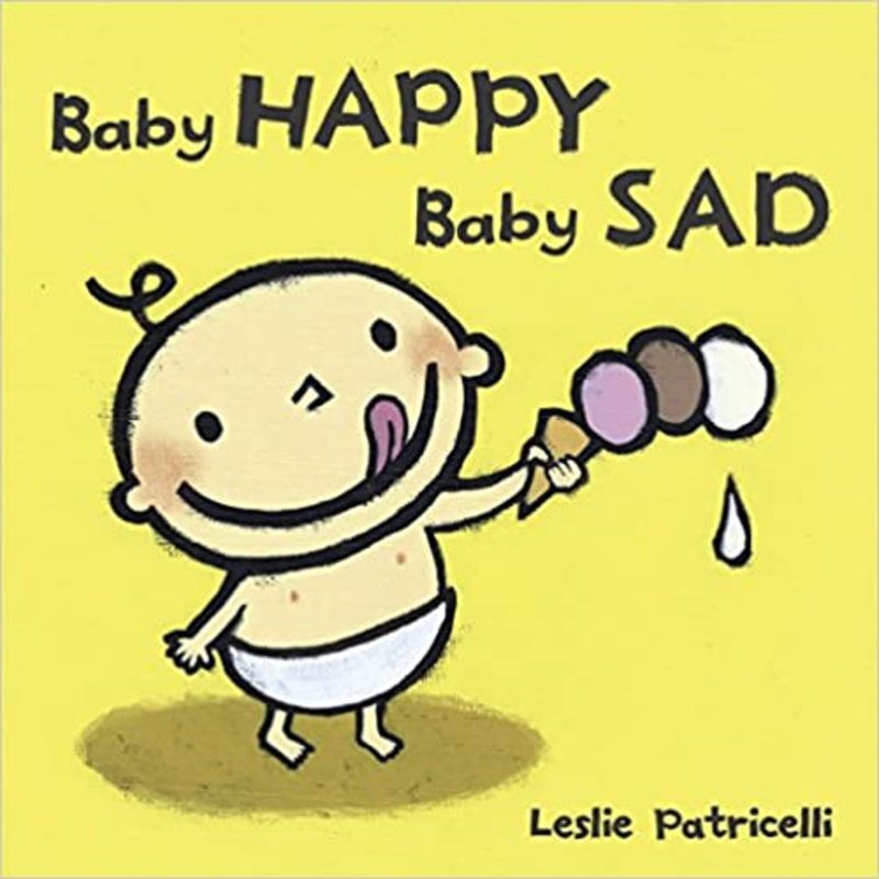 Book cover for "Baby Happy Baby Sad" by Leslie Patricelli