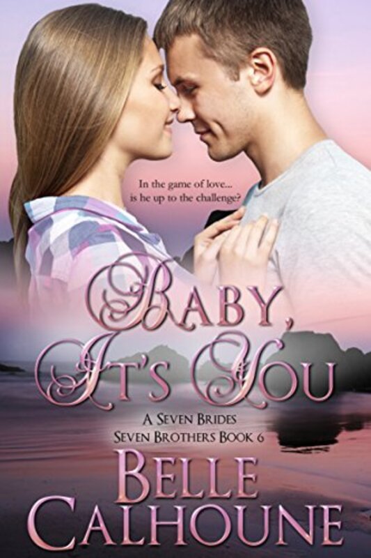 Book cover for "Baby It's You" by Belle Calhoune