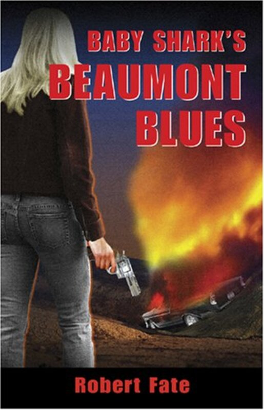 Book cover for "Baby Shark's Beaumont Blues" by Robert Fate