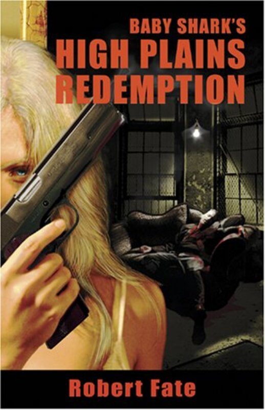 Book cover for "Baby Shark's High Plains Redemption" by Robert Fate