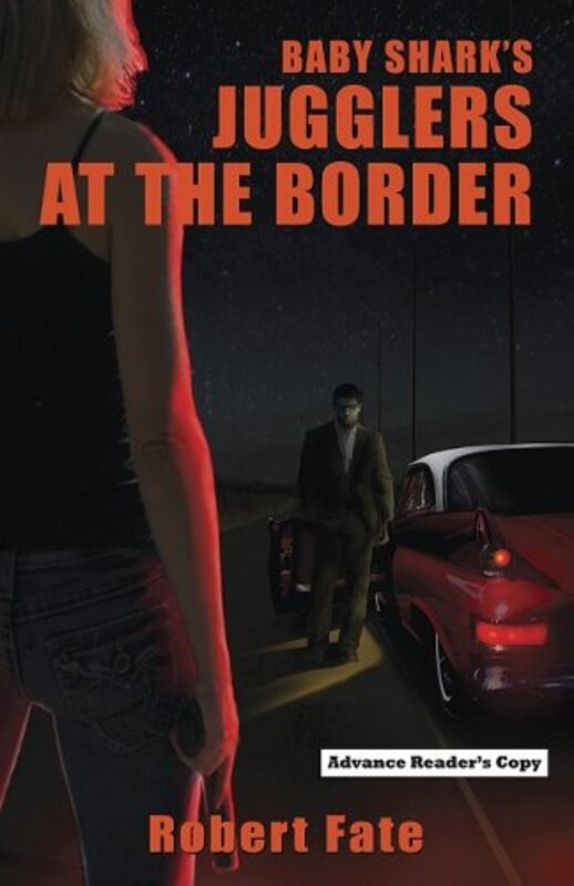 Book cover for "Baby Shark's Jugglers at the Border" by Robert Fate