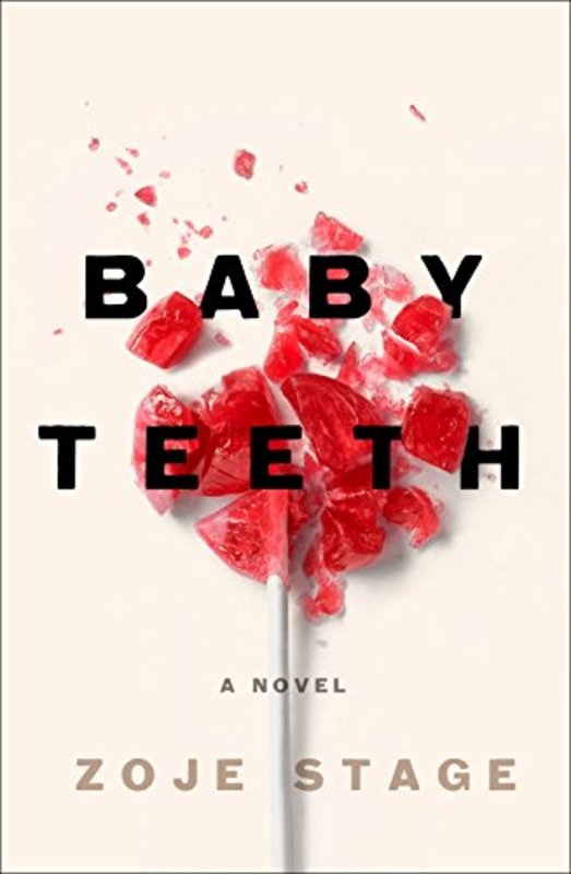 Book cover for "Baby Teeth / Bad Apple" by Zoje Stage