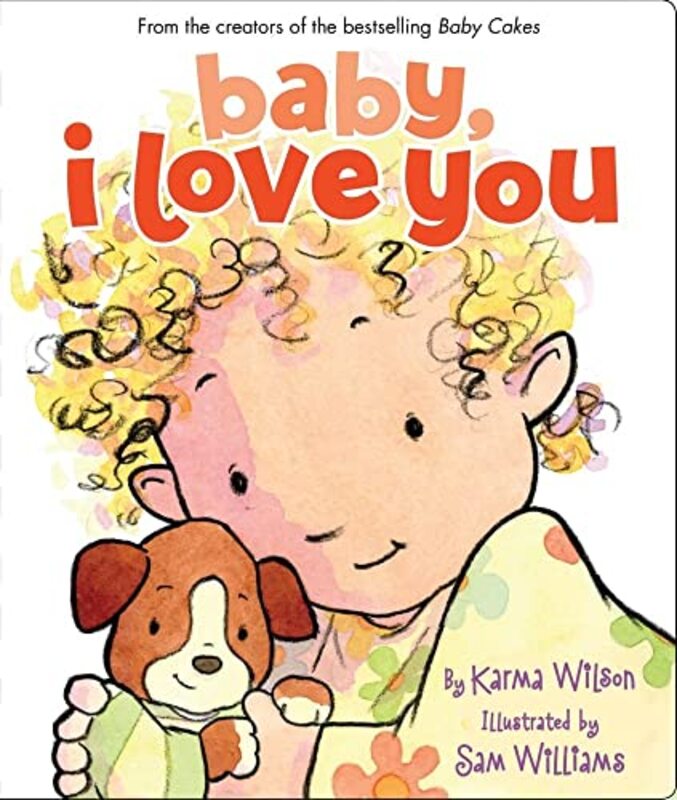 Book cover for "Baby, I Love You" by Karma Wilson