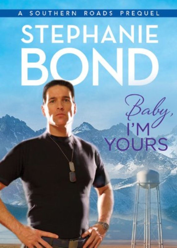 Book cover for "Baby, I'm Yours" by Stephanie Bond