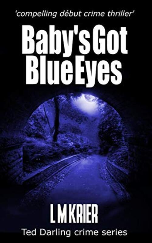 Book cover for "Baby's Got Blue Eyes" by L M Krier