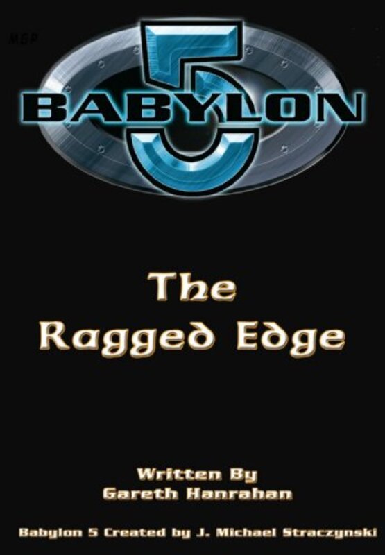 Book cover for "Babylon 5: The Ragged Edge" by Gareth Ryder Hanrahan