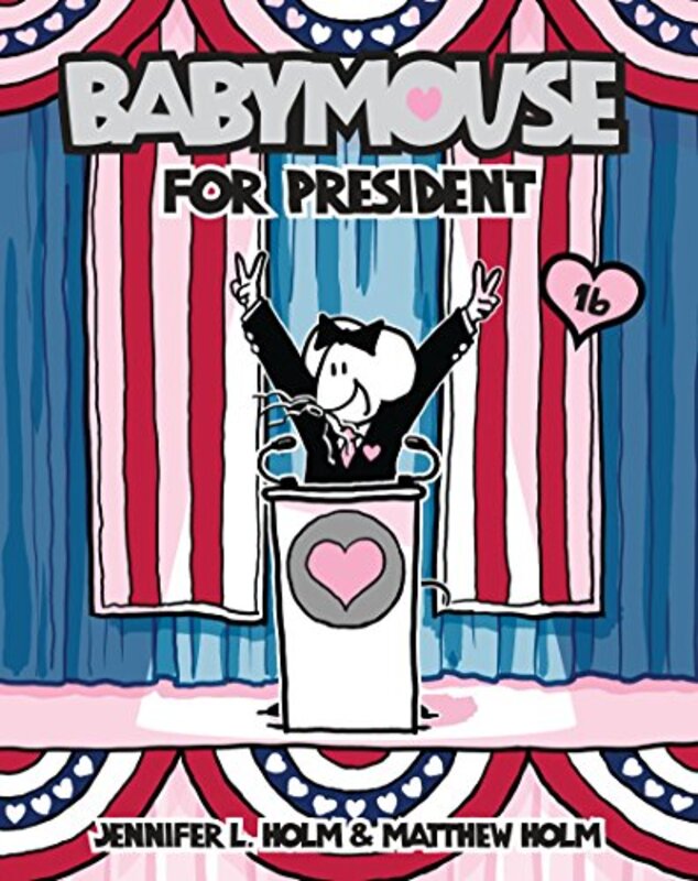 Book cover for "Babymouse for President" by Jennifer L Holm
