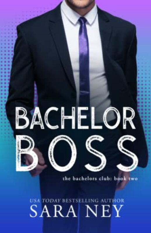 Book cover for "Bachelor Boss" by Sara Ney