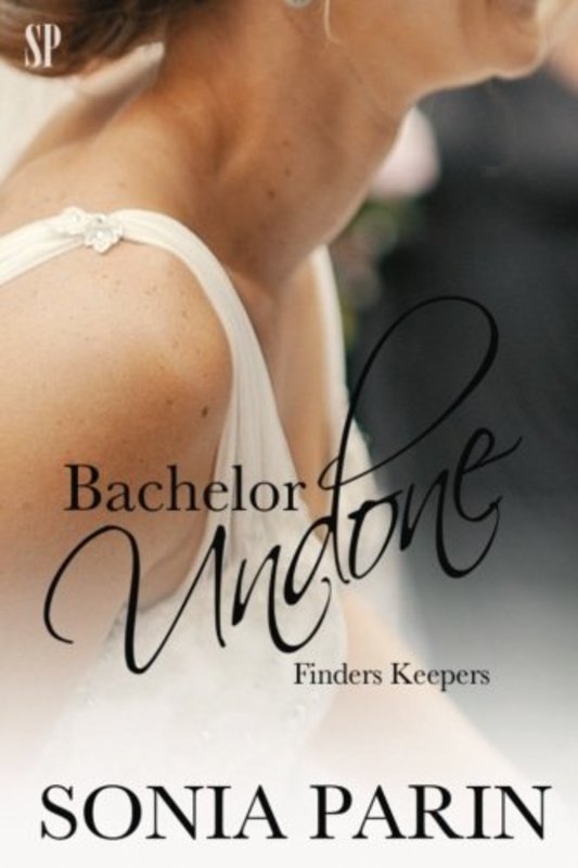 Book cover for "Bachelor Undone" by Sonia Parin