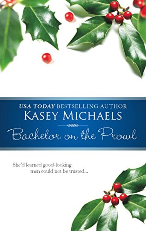 Book cover for "Bachelor on the Prowl" by Kasey Michaels