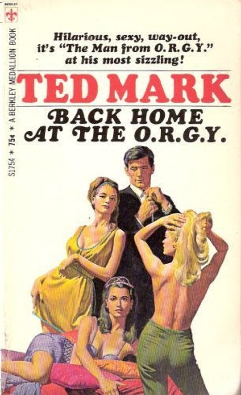 Book cover for "Back Home at the O.R.G.Y." by Ted Mark