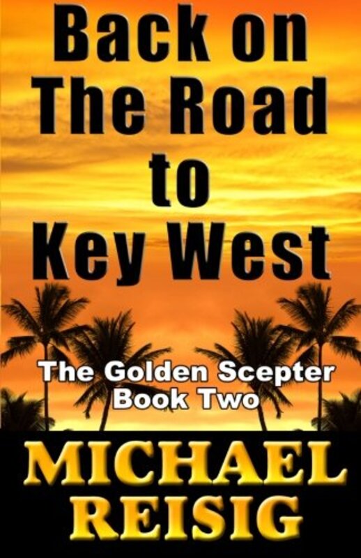 Book cover for "Back On The Road To Key West" by Michael Reisig