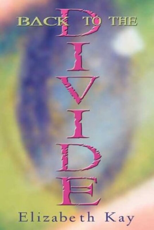 Book cover for "Back To The Divide" by Elizabeth Kay
