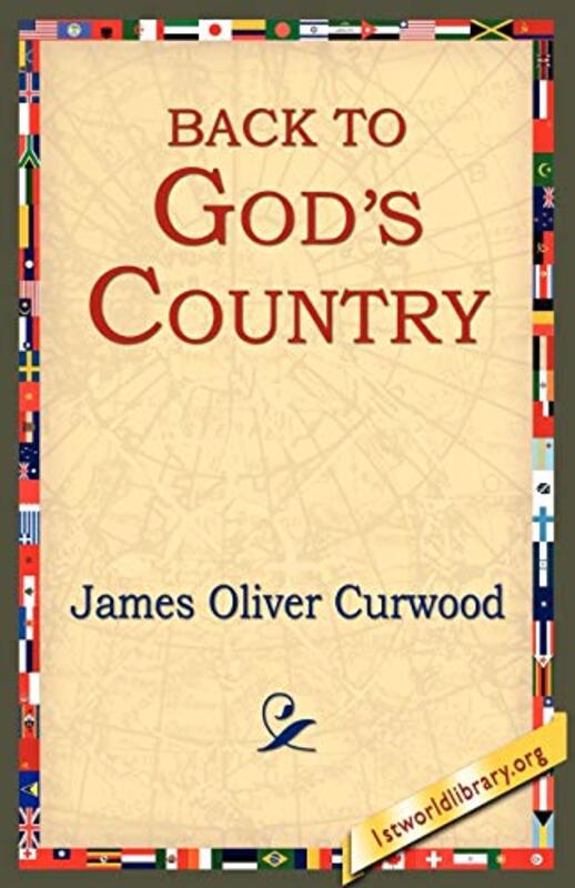 Book cover for "Back to God's Country" by James Oliver Curwood