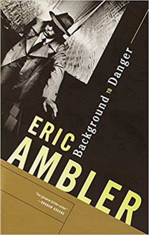 Book cover for "Background to Danger" by Eric Ambler
