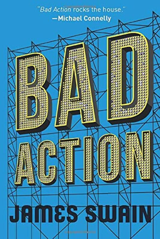 Book cover for "Bad Action" by James Swain