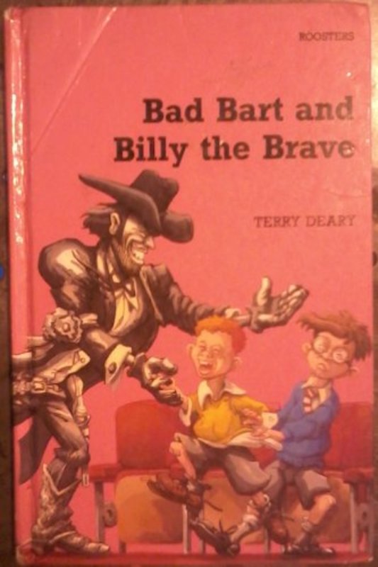 Book cover for "Bad Bart And Billy The Brave" by Terry Deary