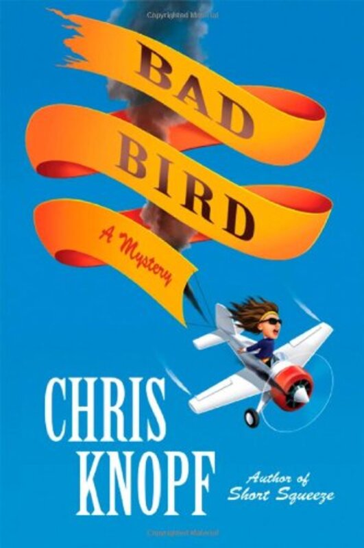 Book cover for "Bad Bird" by Chris Knopf
