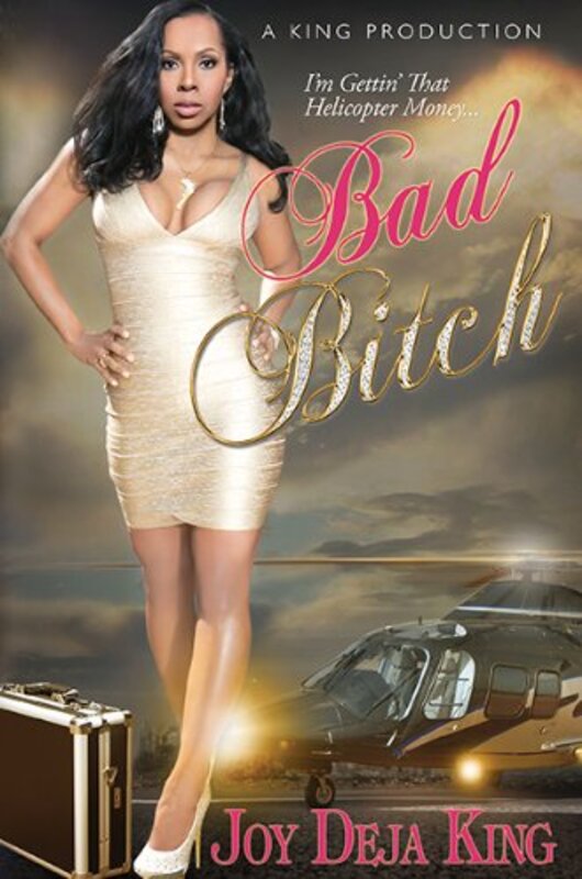 Book cover for "Bad Bitch" by Joy Deja King