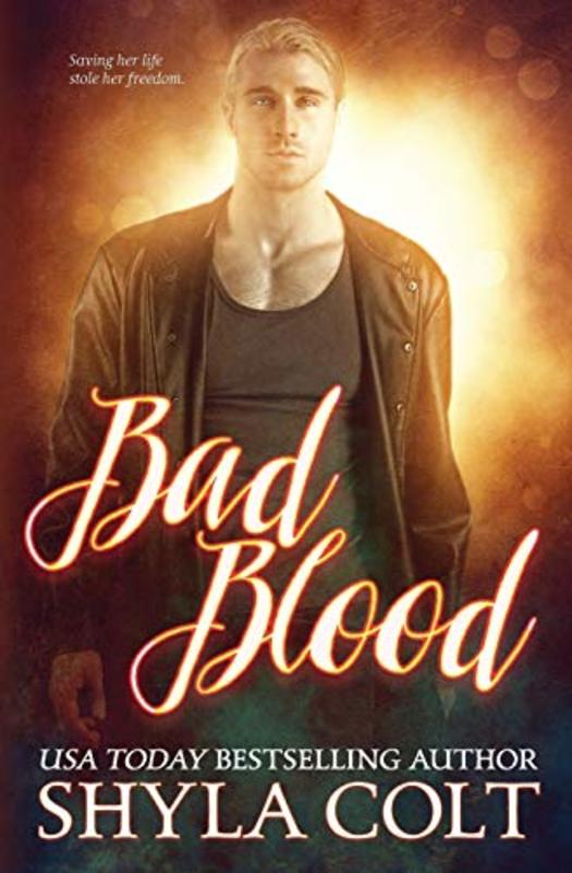 Book cover for "Bad Blood" by Shyla Colt
