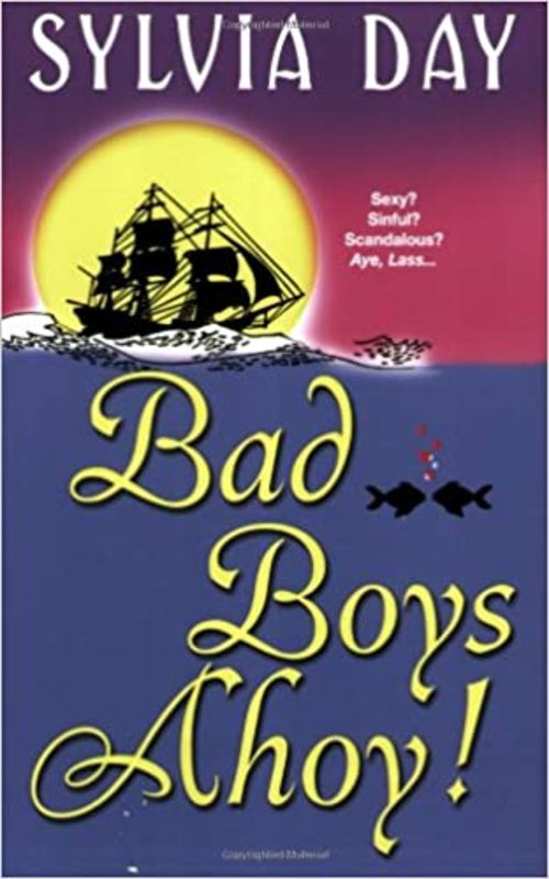 Book cover for "Bad Boys Ahoy!" by Sylvia Day