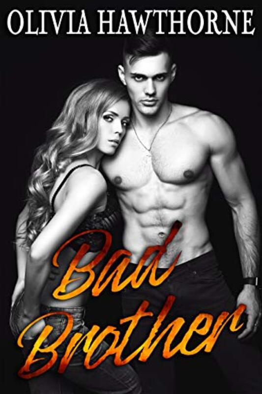 Book cover for "Bad Brother" by Olivia Hawthorne