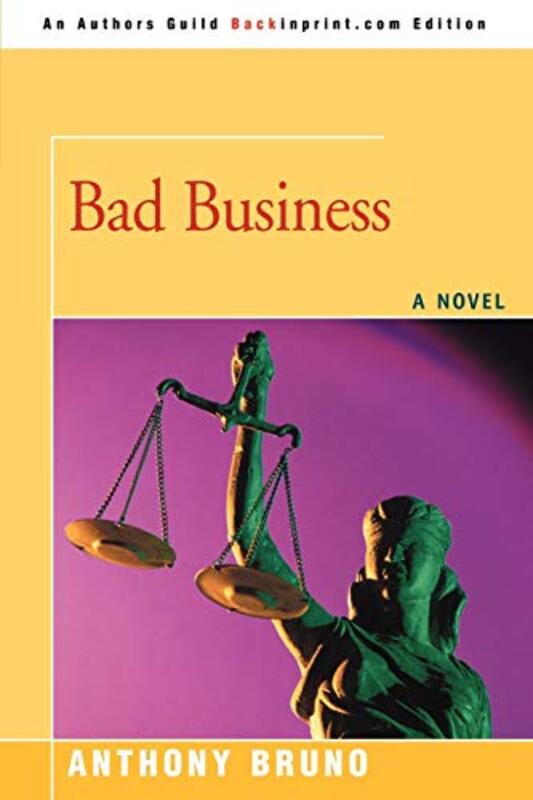 Book cover for "Bad Business" by Anthony Bruno