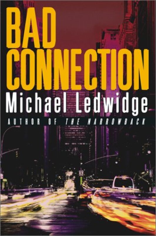 Book cover for "Bad Connection" by Michael Ledwidge