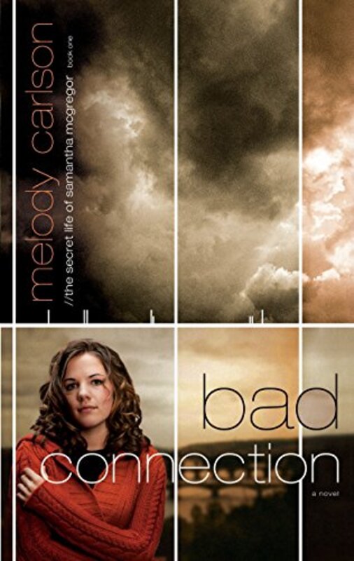 Book cover for "Bad Connection" by Melody Carlson