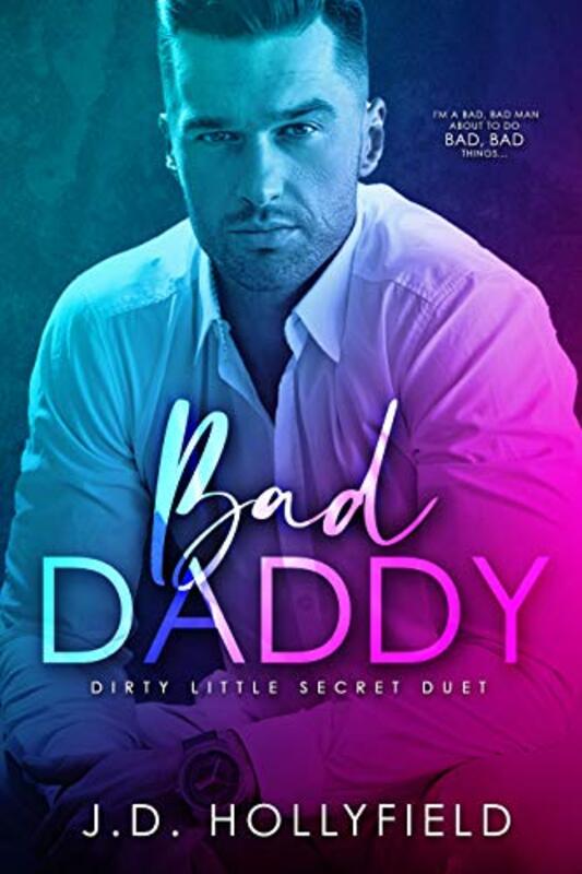 Book cover for "Bad Daddy" by JD Hollyfield