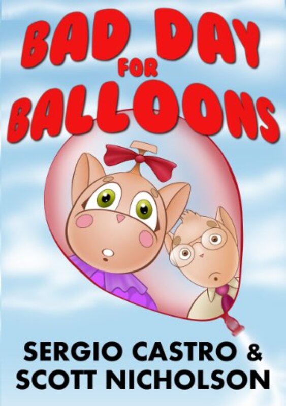 Book cover for "Bad Day For Balloons" by Scott Nicholson