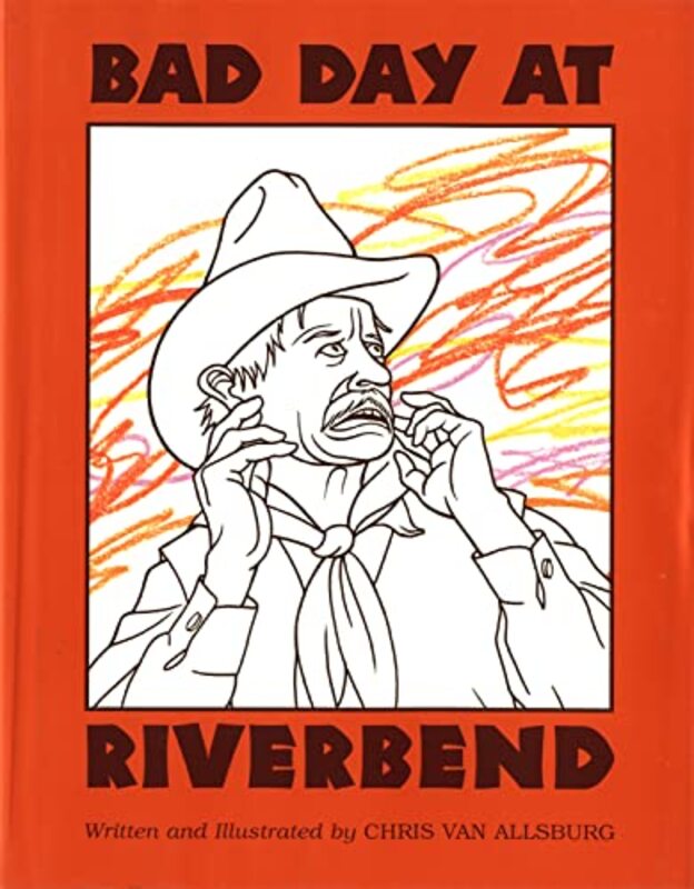 Book cover for "Bad Day at Riverbend" by Chris Van Allsburg