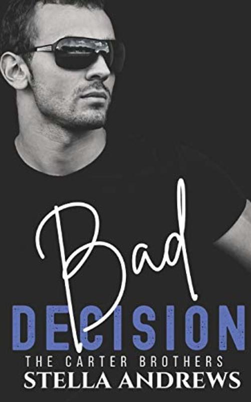 Book cover for "Bad Decision" by Stella Andrews