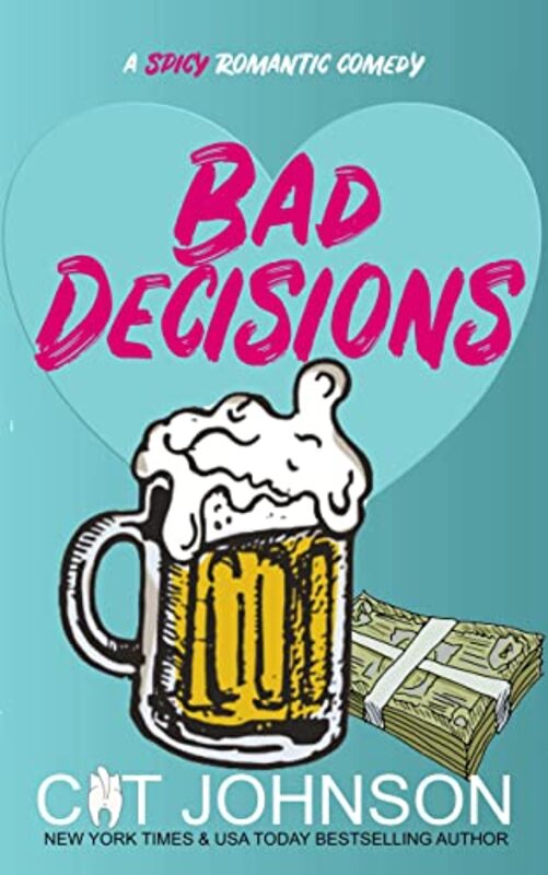 Book cover for "Bad Decisions" by Cat Johnson