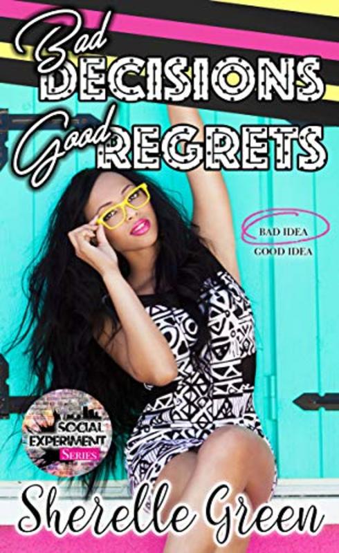 Book cover for "Bad Decisions Good Regrets" by Sherelle Green