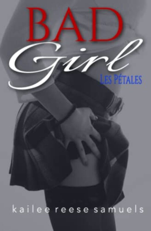 Book cover for "Bad Girl" by Kailee Reese Samuels