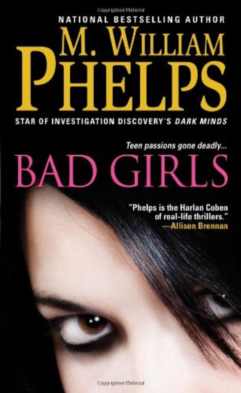 Book cover for "Bad Girls" by M William Phelps
