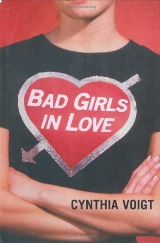 Book cover for "Bad Girls in Love" by Cynthia Voigt