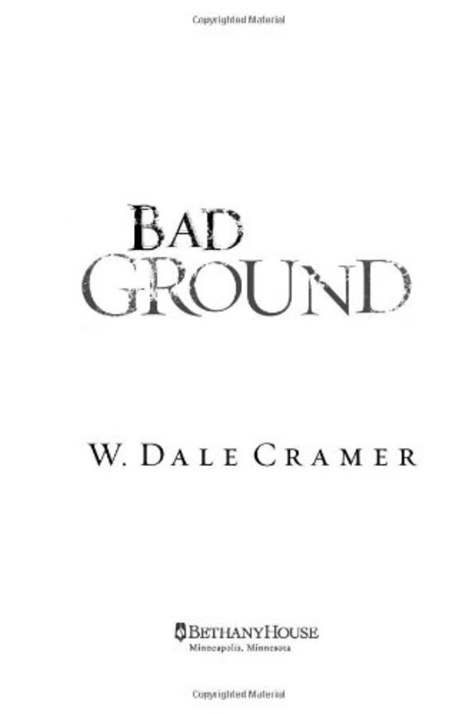Book cover for "Bad Ground" by Dale Cramer