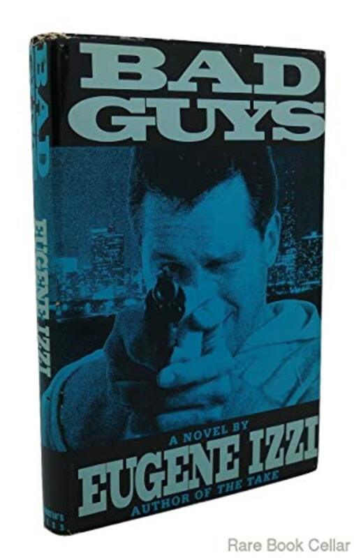 Book cover for "Bad Guys" by Eugene Izzi