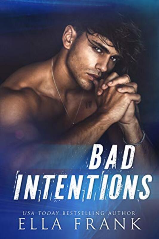 Book cover for "Bad Intentions" by Ella Frank