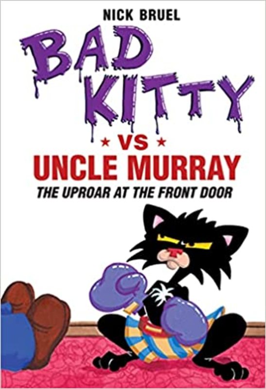 Book cover for "Bad Kitty vs Uncle Murray: The Uproar at the Front Door" by Nick Bruel