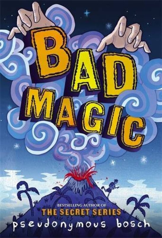 Book cover for "Bad Magic" by Pseudonymous Bosch