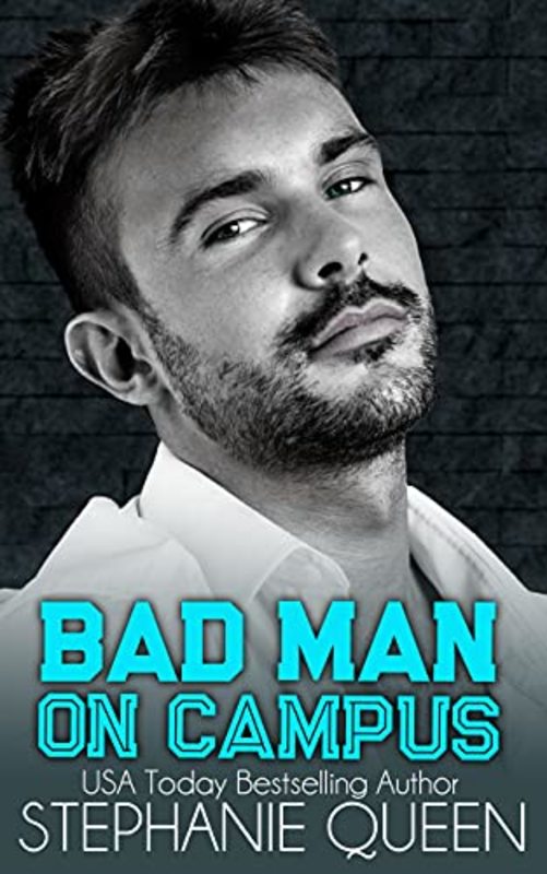 Book cover for "Bad Man on Campus" by Stephanie Queen