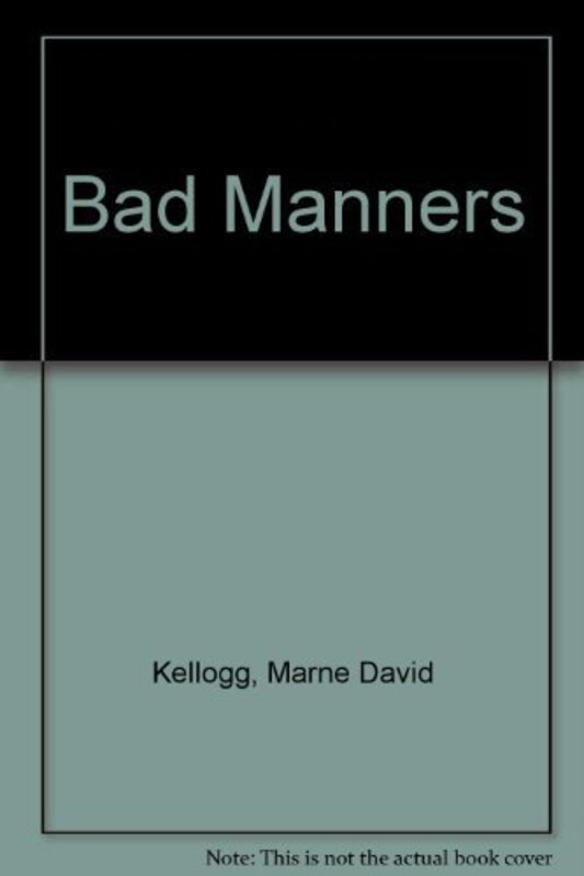 Book cover for "Bad Manners" by Marne Davis Kellogg