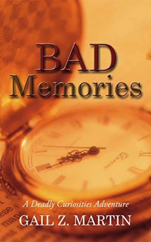 Book cover for "Bad Memories" by Gail Z Martin