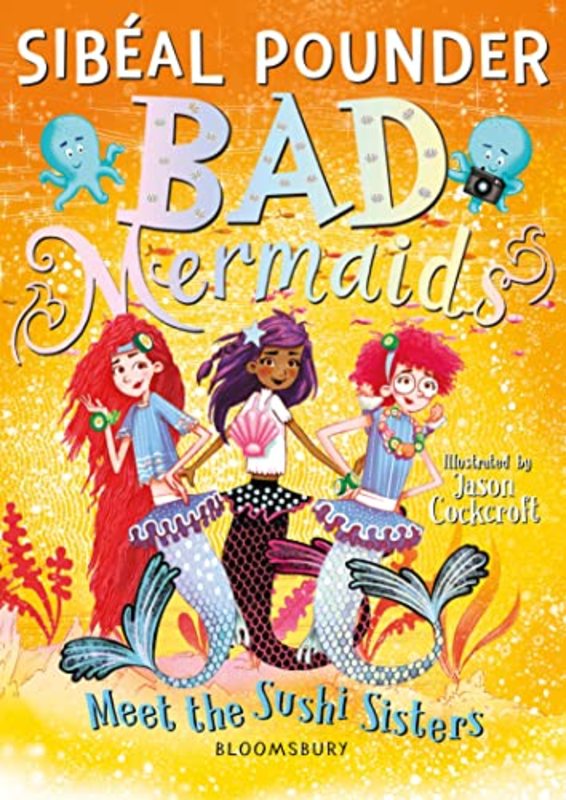 Book cover for "Bad Mermaids Meet the Sushi Sisters" by Sibeal Pounder
